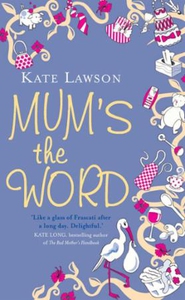 Mum's the Word (ebok) av Kate Lawson