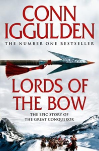 Lords of the Bow (ebok) av Conn Iggulden