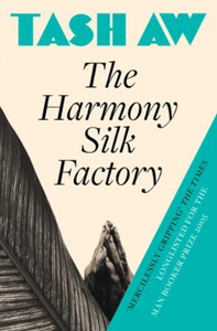 The Harmony Silk Factory (ebok) av Tash Aw