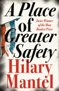 A Place of Greater Safety (ebok) av Hilary Ma