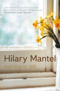 Learning to Talk (ebok) av Hilary Mantel