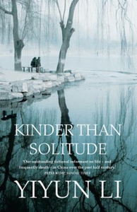 Kinder Than Solitude (ebok) av Yiyun Li