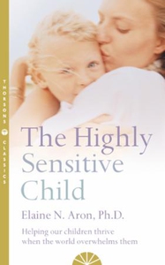 The Highly Sensitive Child (ebok) av Elaine N