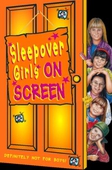 Sleepover Girls on Screen