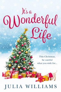It's a Wonderful Life (ebok) av Julia William