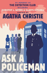 Ask a Policeman (ebok) av The Detection Club,