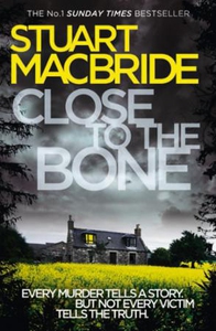 Close to the Bone (ebok) av Stuart MacBride
