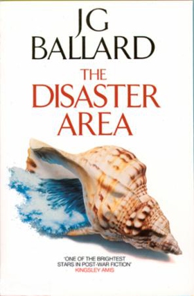 The Disaster Area (ebok) av J. G. Ballard