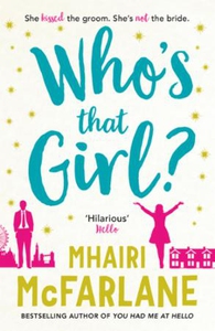 Who's That Girl? (ebok) av Mhairi McFarlane