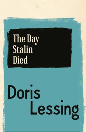 The Day Stalin Died (ebok) av Doris Lessing
