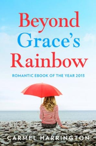 Beyond Grace's Rainbow (ebok) av Carmel Harri