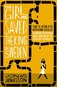 The Girl Who Saved the King of Sweden (ebok)