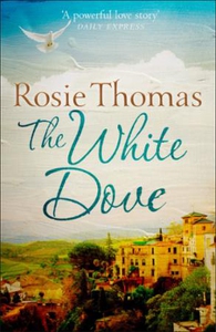 The White Dove (ebok) av Rosie Thomas