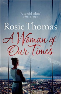 A Woman of Our Times (ebok) av Rosie Thomas