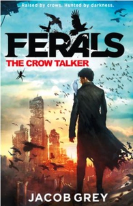 The Crow Talker (ebok) av Jacob Grey