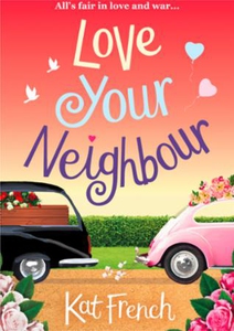 Love your neighbour (ebok) av Kat French