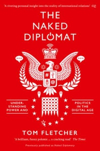 The Naked Diplomat (ebok) av Tom Fletcher