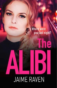 The Alibi (ebok) av Jaime Raven