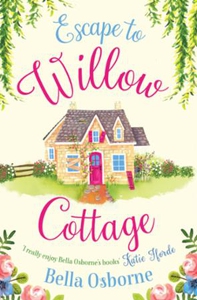 Escape to Willow Cottage (ebok) av Bella Osbo