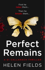 Perfect Remains (ebok) av Helen Fields