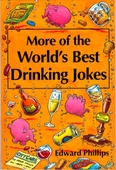 More of the World's Best Drinking Jokes