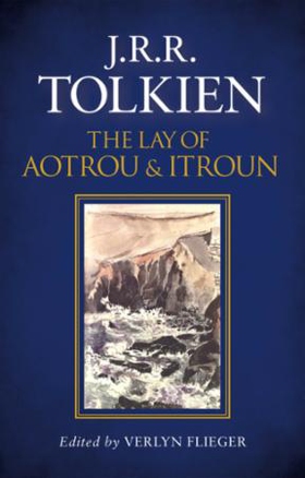 The Lay of Aotrou and Itroun (ebok) av J. R. 