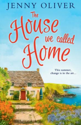 The House We Called Home (ebok) av Jenny Oliv