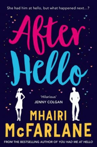 After Hello (ebok) av Mhairi McFarlane