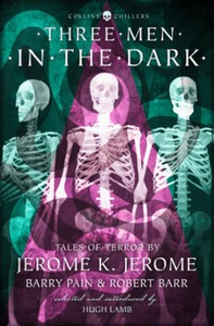 Three Men in the Dark (ebok) av Jerome K. Jer