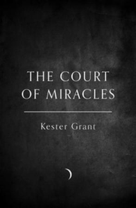 A Court of Miracles (ebok) av Kester Grant