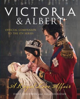 Victoria and Albert - A Royal Love Affair (eb