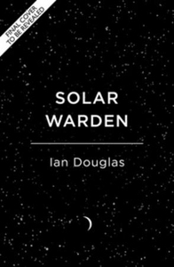 Solar Warden 1 (ebok) av Ian Douglas