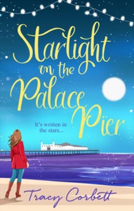 Starlight on the Palace Pier (ebok) av Tracy