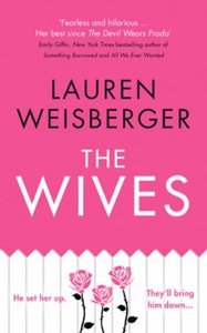 The Wives (ebok) av Lauren Weisberger