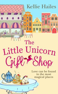 The Little Unicorn Gift Shop (ebok) av Kellie