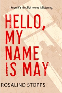 Hello, My Name is May (ebok) av Rosalind Stop