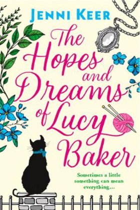 The Hopes and Dreams of Lucy Baker (ebok) av 