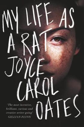 My Life as a Rat (ebok) av Joyce Carol Oates
