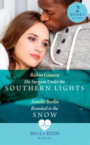 His Surgeon Under The Southern Lights / Reuni