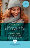 A Christmas Kiss With Her Ex-Army Doc / Second Chance With The Surgeon