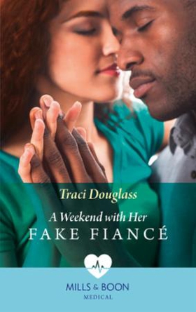 A Weekend With Her Fake Fiancé (ebok) av Trac