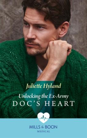 Unlocking The Ex-Army Doc's Heart (ebok) av J