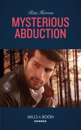 Mysterious Abduction (ebok) av Rita Herron