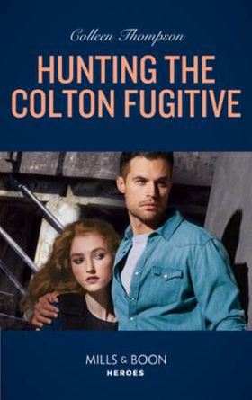 Hunting The Colton Fugitive (ebok) av Colleen