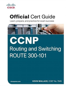 CCNP Routing and Switching ROUTE 300-101 Offici