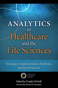 Analytics in Healthcare and the Life Sciences (
