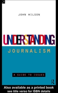 Understanding Journalism (e-bok) av John Wilson