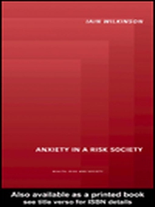 Anxiety in a 'Risk' Society (e-bok) av Iain Wil