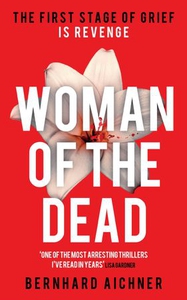 Woman of the Dead (ebok) av Bernhard Aichner