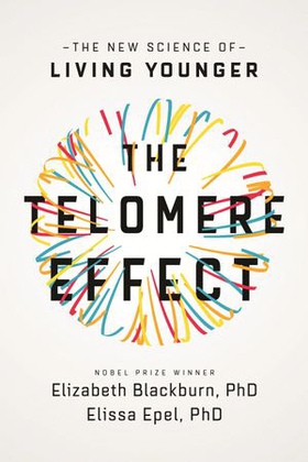 The Telomere Effect (ebok) av Elizabeth Black